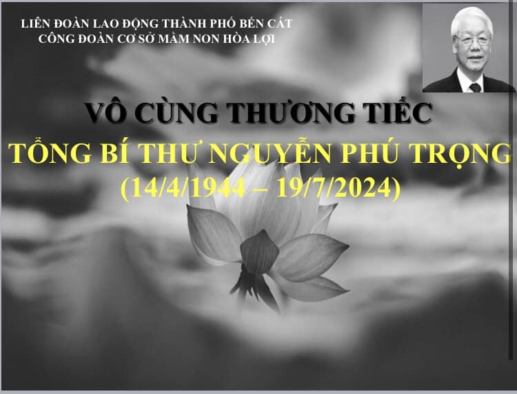 Để bày tỏ lòng kính trọng và niềm tiếc thương vô hạn đối với những công lao to lớn của đồng chí Tổng Bí thư Nguyễn Phú Trọng.