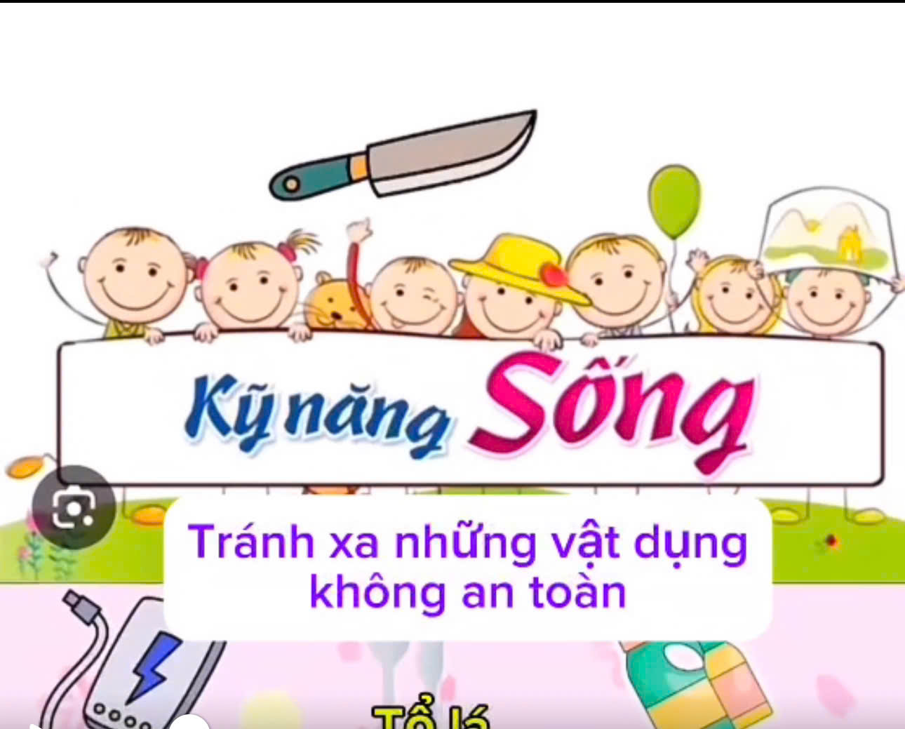 KỸ NĂNG SỐNG TRÁNH XA NHỮNG VẬT DỤNG KHÔNG AN TOÀN